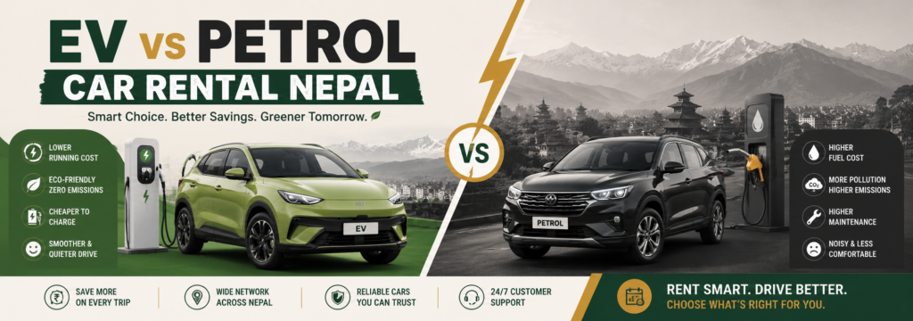 EV vs Petrol Car Rental in Nepal – Which is Better for Travel in 2026?
