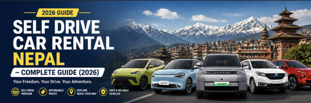 Self Drive Car Rental Nepal – Complete Guide (2026)