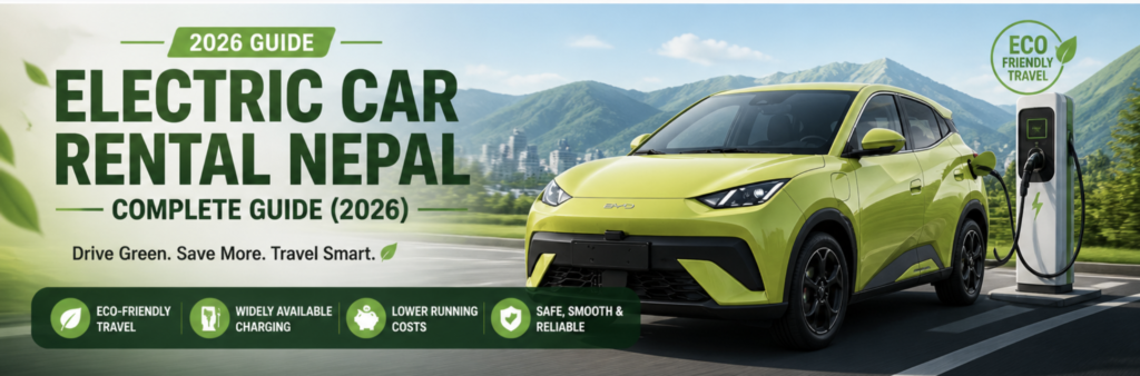 Electric Car Rental Nepal – Complete Guide (2026)