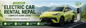Electric Car Rental Nepal – Complete Guide (2026)